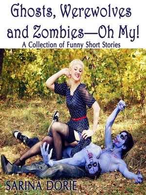 cover image of Ghosts, Werewolves and Zombies—Oh My!